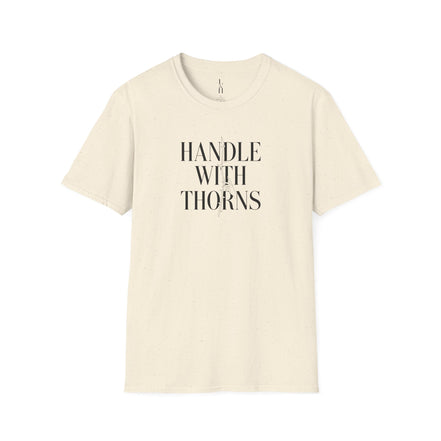 Handle With Thorns T-Shirt