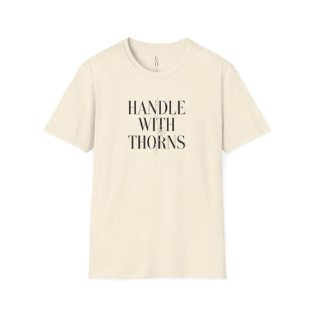 Handle With Thorns T-Shirt