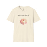 Soft, Not Simple T-Shirt