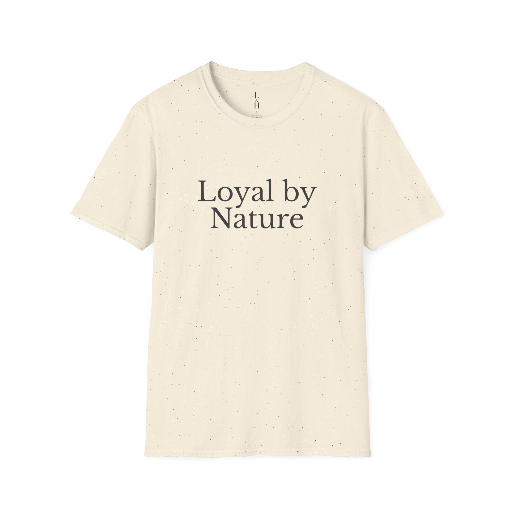 Loyal By Nature T-Shirt