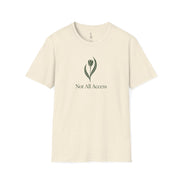 Not All Access T-Shirt