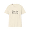 Not for Taming T-Shirt