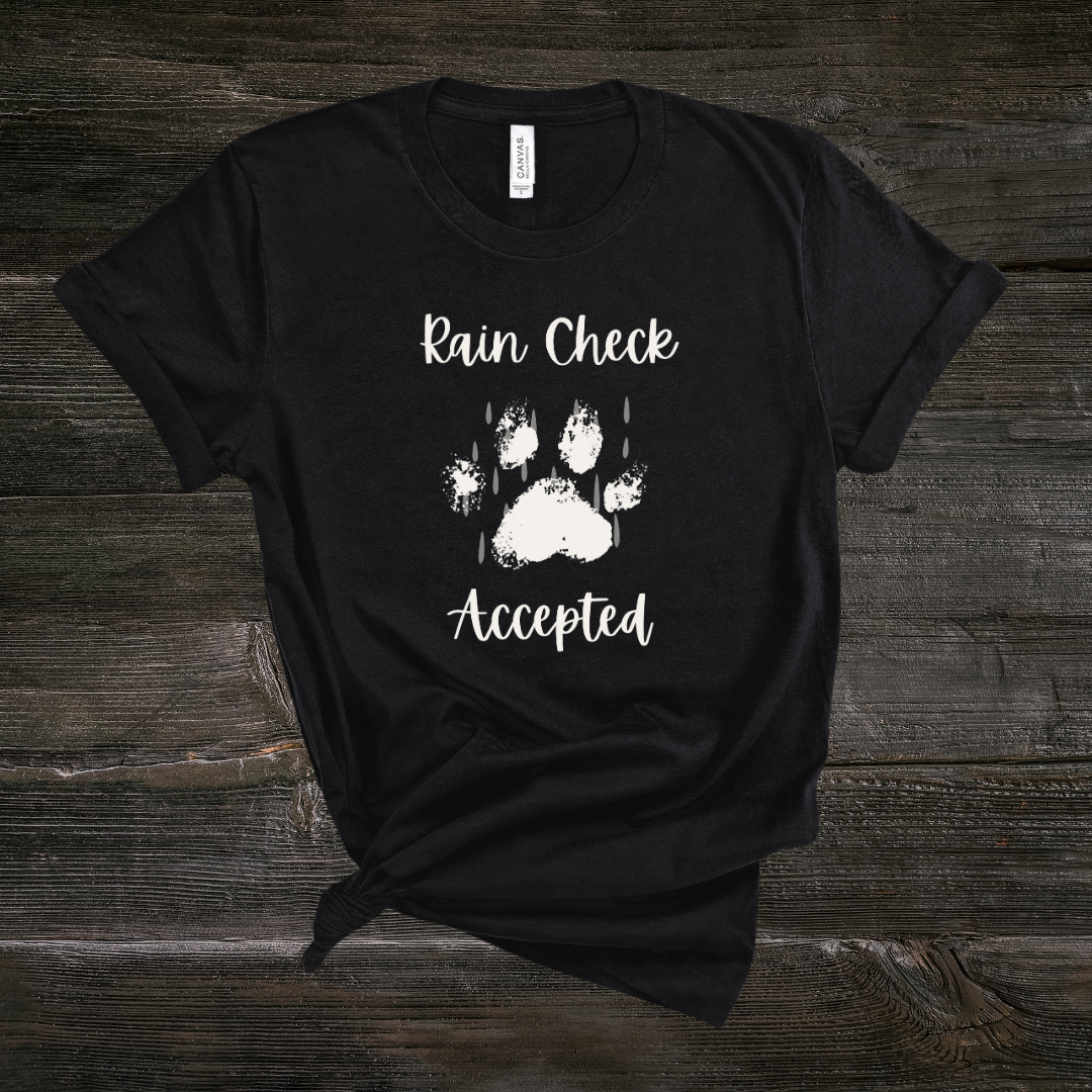 Rain Check Accepted - Graphic Tee