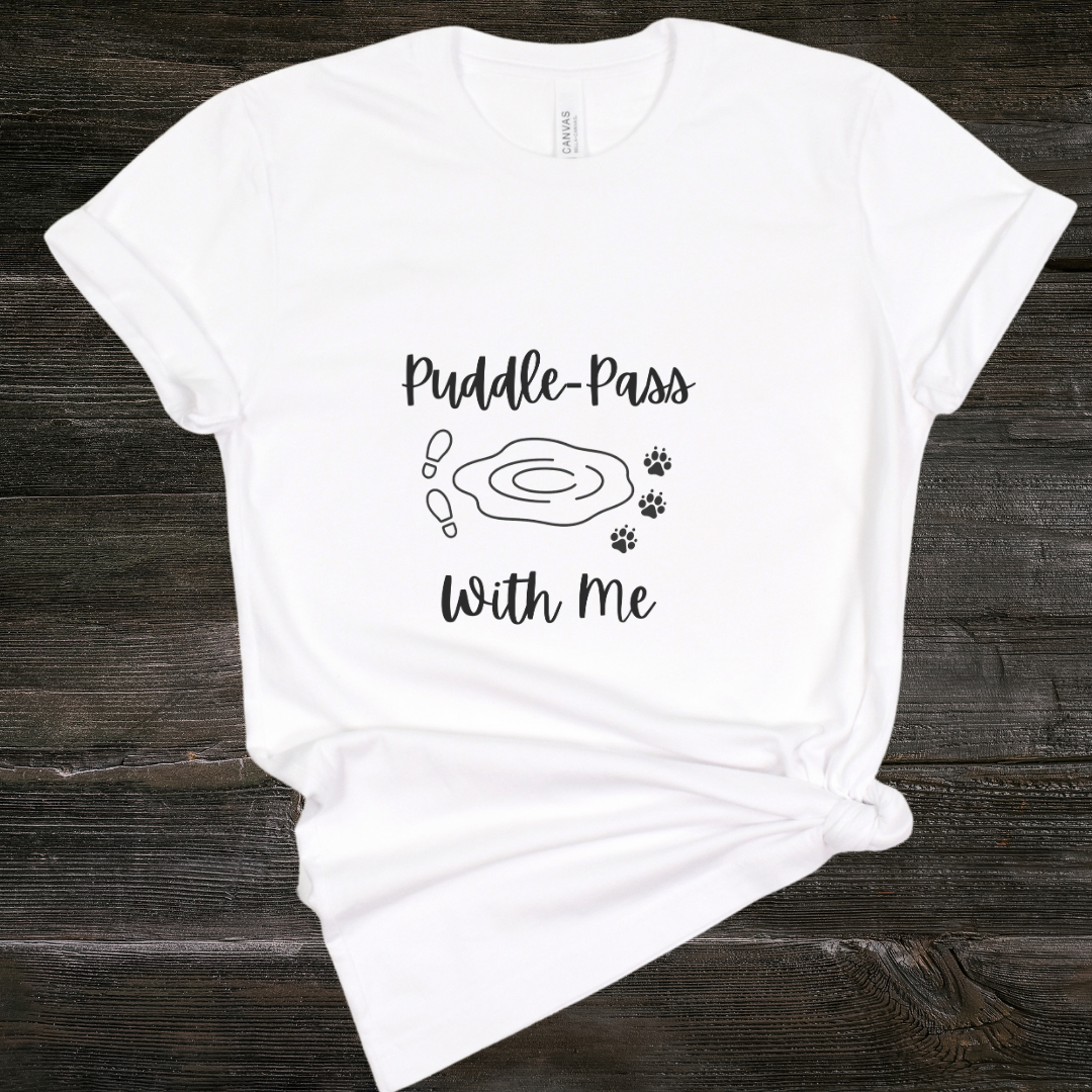 Puddle-Pass With Me - Graphic Tee