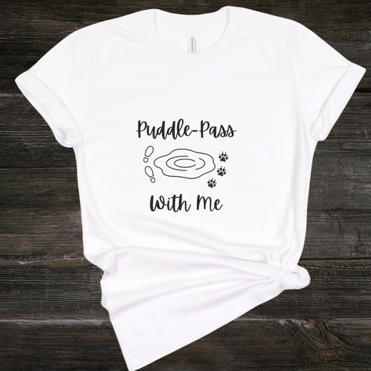 Puddle-Pass With Me - Graphic Tee