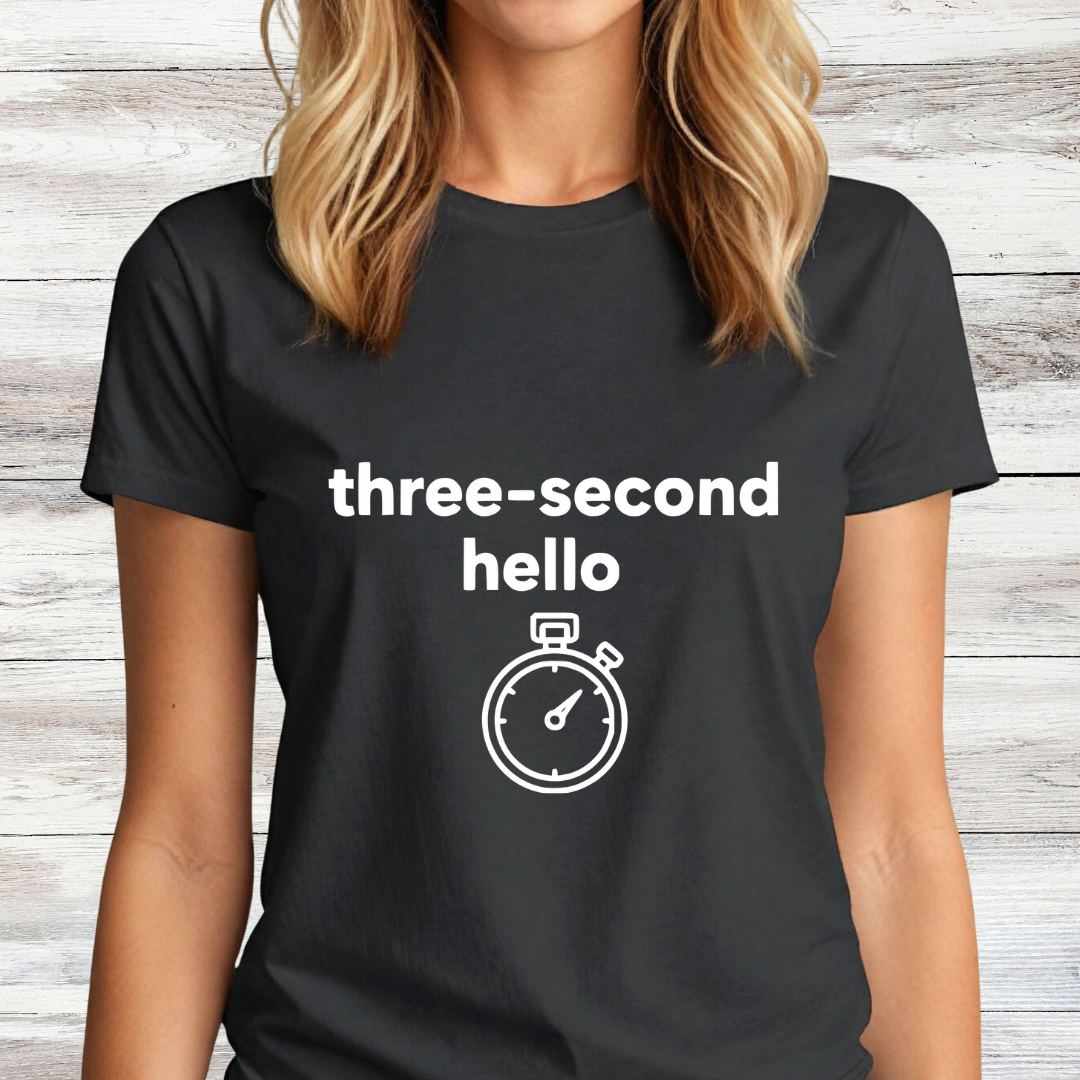 Three-Second Hello | Graphic Tee