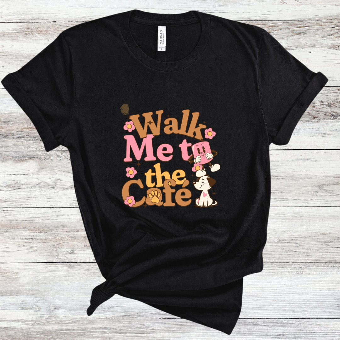 Walk Me to the Cafe - Graphic Tee