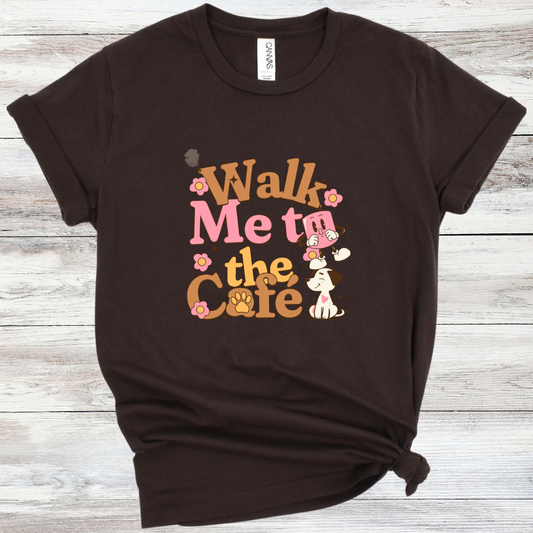Walk Me to the Cafe - Graphic Tee