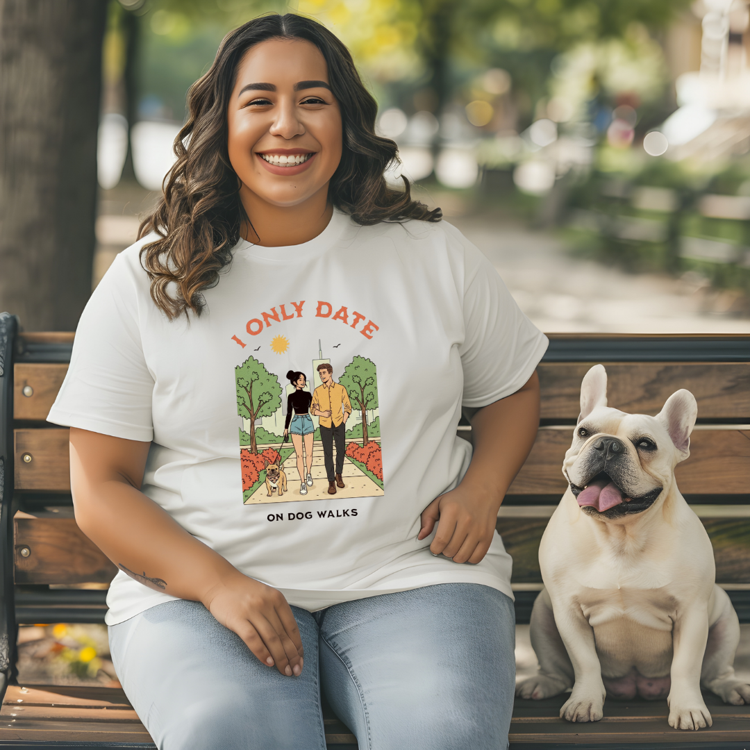 I Only Date on Dog Walks - Graphic Tee