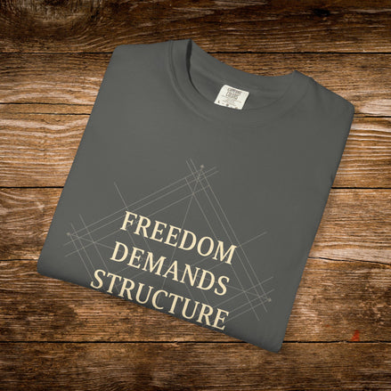 Freedom Demands Structure Unisex T-Shirt - Garment-Dyed Casual Tee
