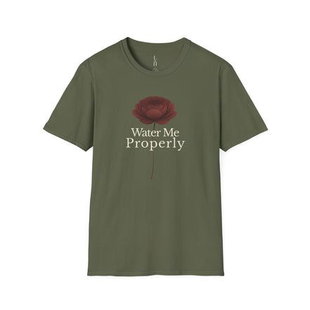 Water Me Properly T-Shirt