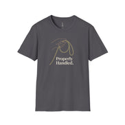 Properly Handled. T-Shirt