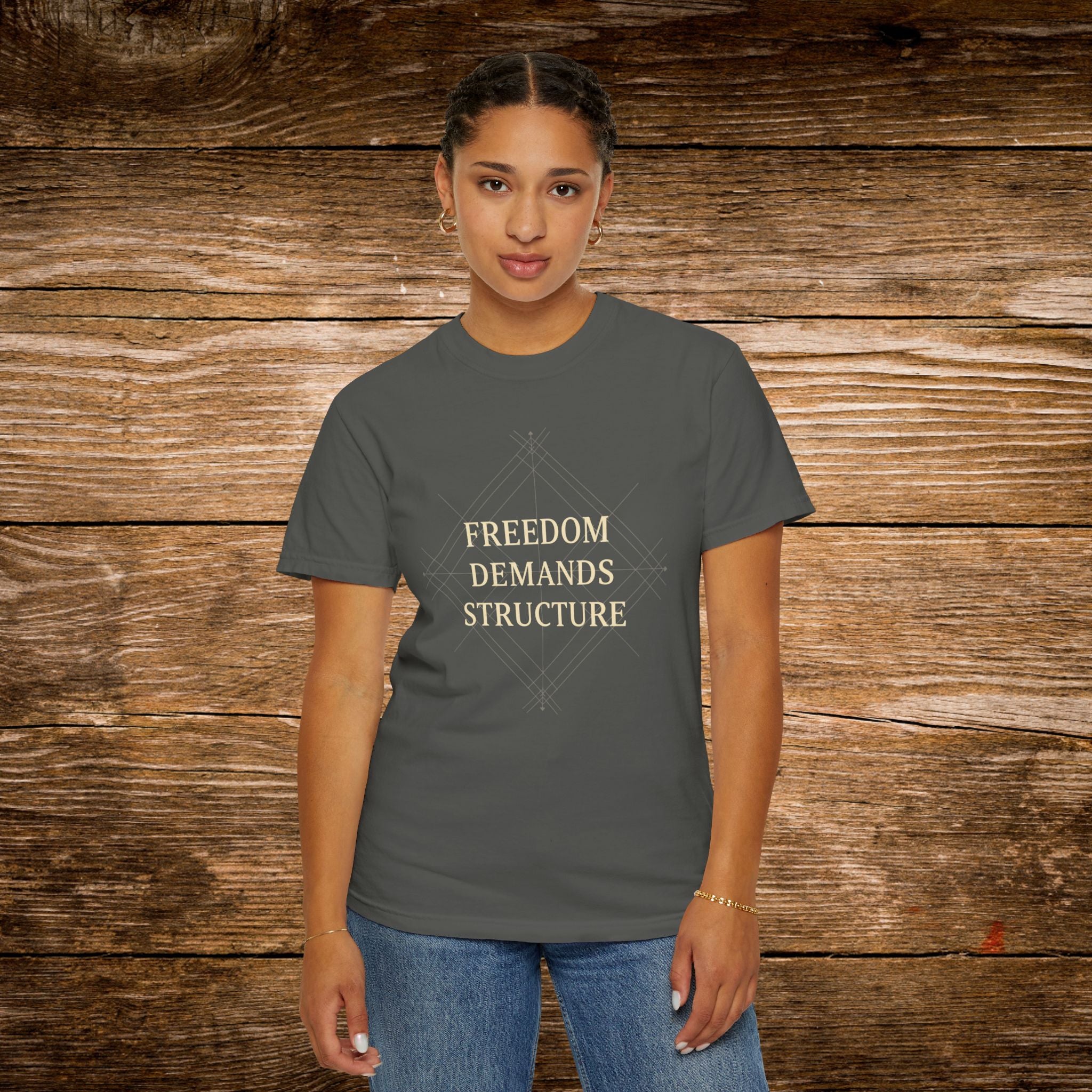 Freedom Demands Structure Unisex T-Shirt - Garment-Dyed Casual Tee