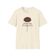 Water Me Properly T-Shirt