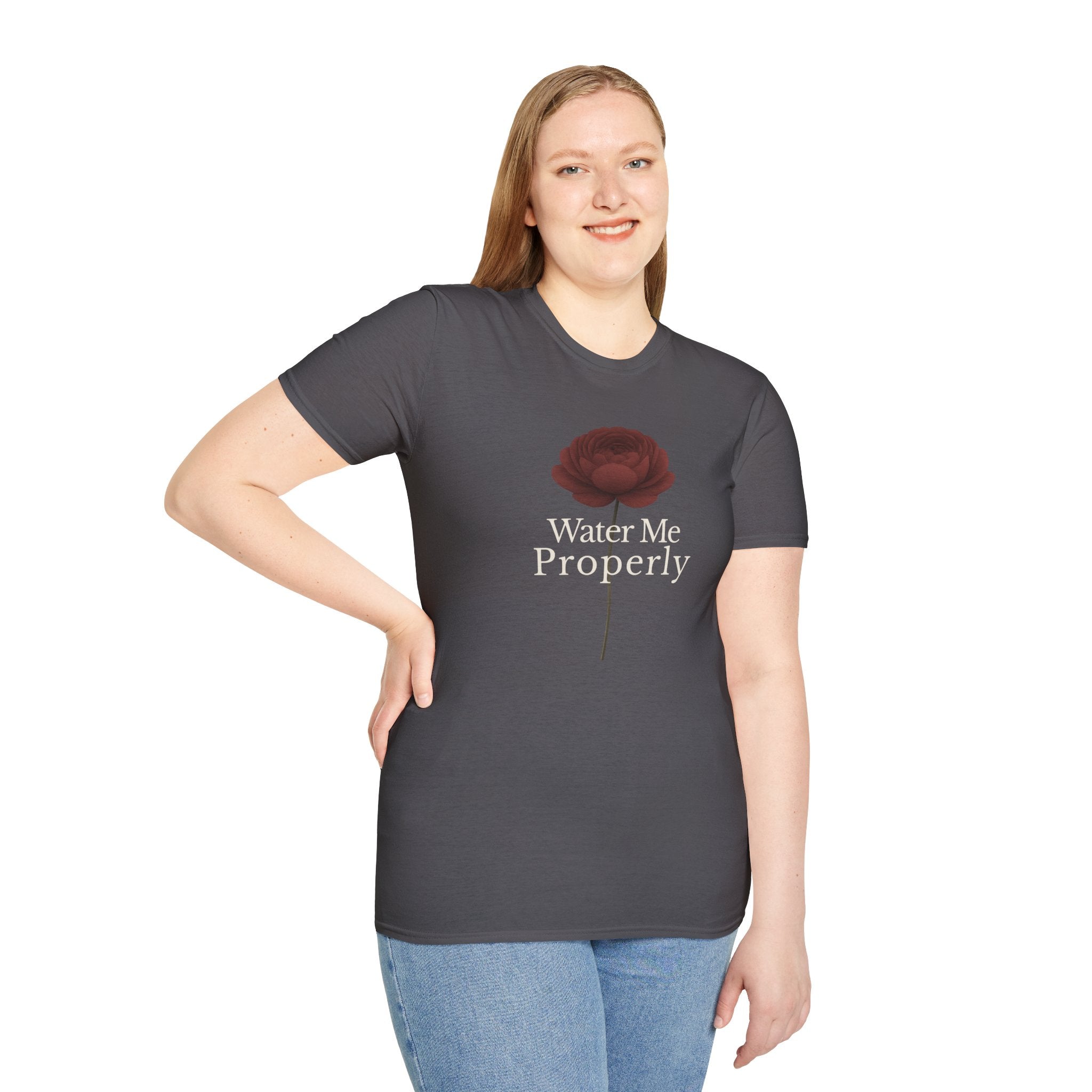 Water Me Properly T-Shirt